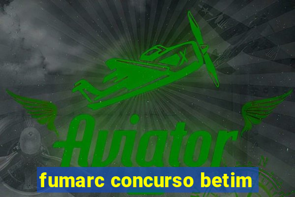 fumarc concurso betim